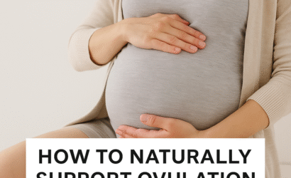 Naturally Support Ovulation with Herbs & Nutrients